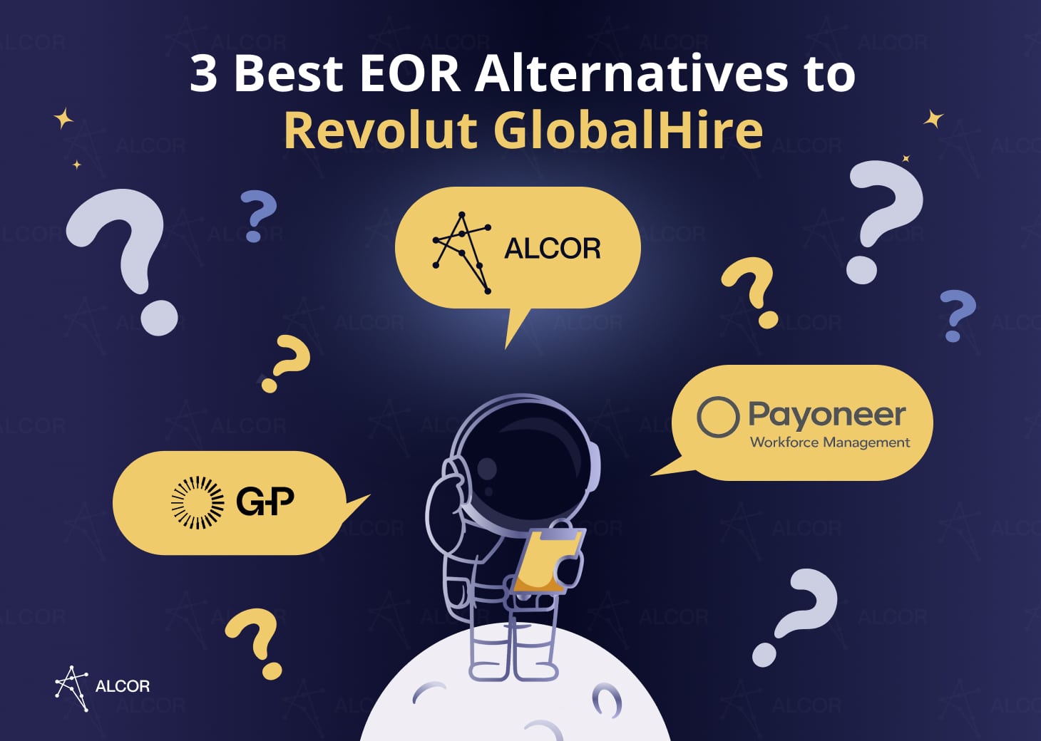 3 Best EOR Alternatives to Revolut GlobalHire: Alcor, G-P (Globalization Partners), and Payoneer Workforce Management.